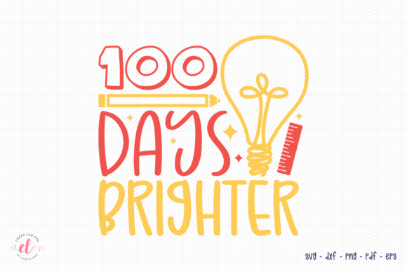 100 Days Brighter 100 Days of School Graphics