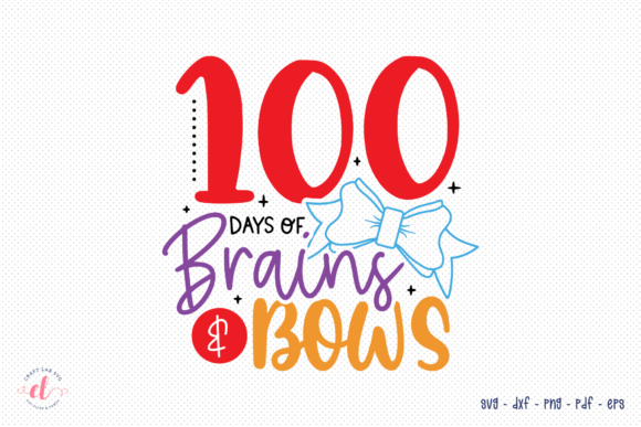 100 Days of Brains Bows SVG