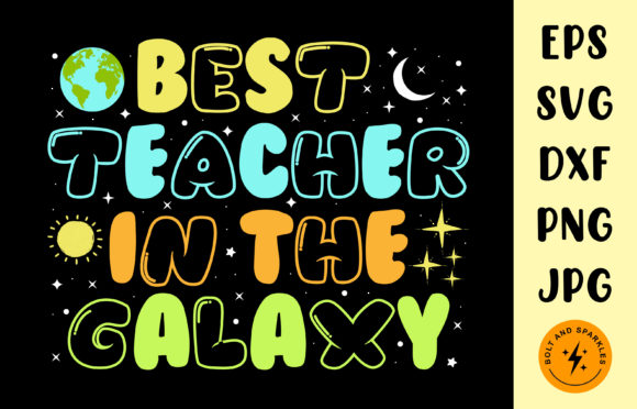 Best Teacher in the Galaxy SVG: A Stellar Graphic for Handmade Creations