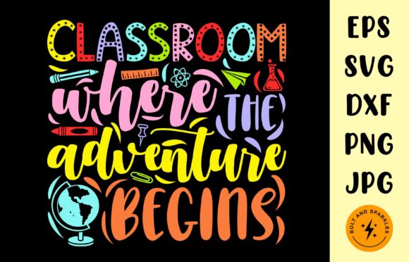 Classroom the Adventure Begins SVG for Crafts and Graphics