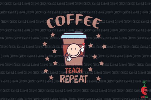 Coffee Teach Repeat Retro Smiley Graphics and Crafts