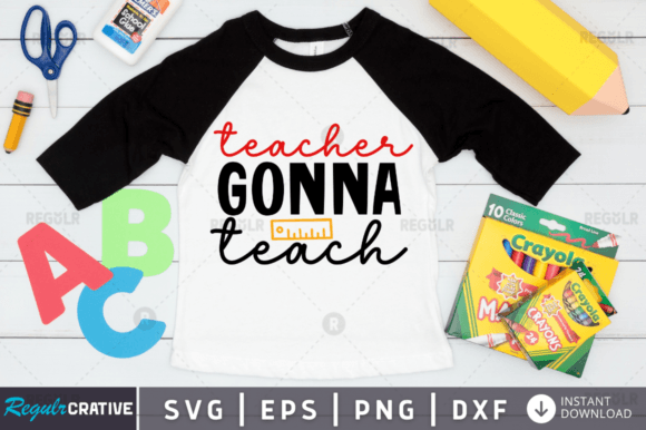 FREE Teacher Gonna Teach Svg Design