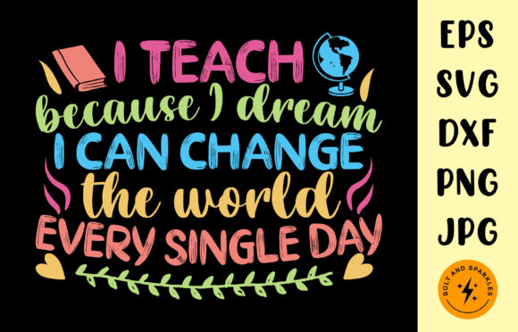 I Teach Because I Dream, SVG Graphics