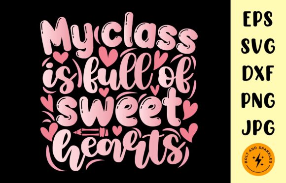 My Class is Full of Sweethearts, SVG Graphics and Crafts