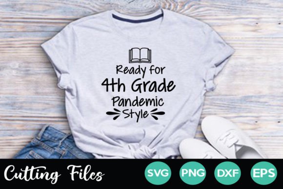 Ready for 4th Grade Pandemic Style Graphics