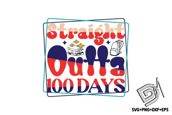 Retro Straight Outta 100 Days