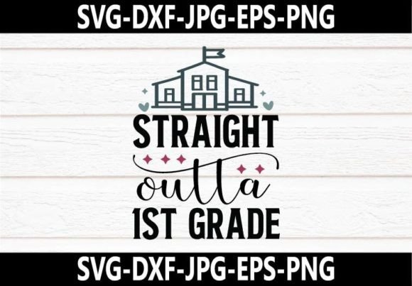 Straight Outta 1st Grade SVG Design: Graphics and Crafts for Local Business