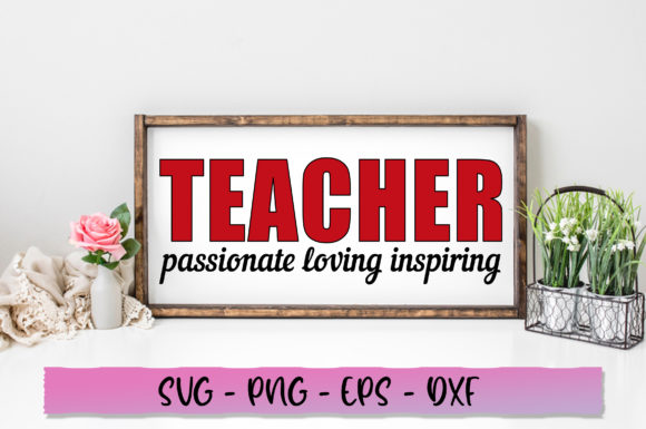Teacher Passionate Loving Inspiring SVG: A Versatile Graphic Design Asset for Crafts and Branding