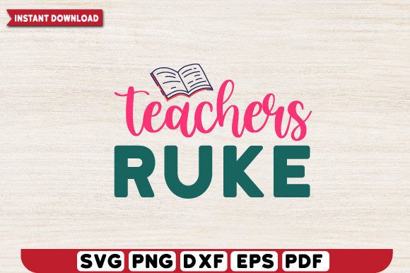 Teachers Ruke Svg Design: Graphics for Crafts