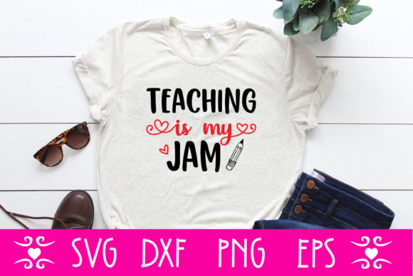 Teaching is My Jam SVG Cut File: Graphics and Crafts