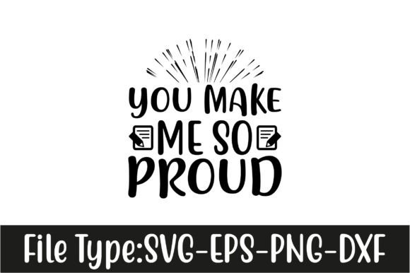 You Make Me so Proud
